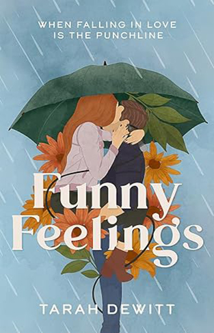 Funny Feelings - A Swoony Friends-To-lovers Rom-com about Looking for the Laughter in Life